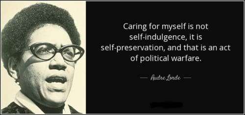 Herb for resistance quote-caring-for-myself-is-not-self-indulgence-it-is-self-preservation-and-that-is-an-act-audre-lorde-45-67-08