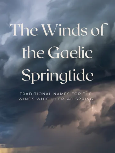 Dramatic clouds heralding spring winds. The text says the winds of Gaelic Springtime